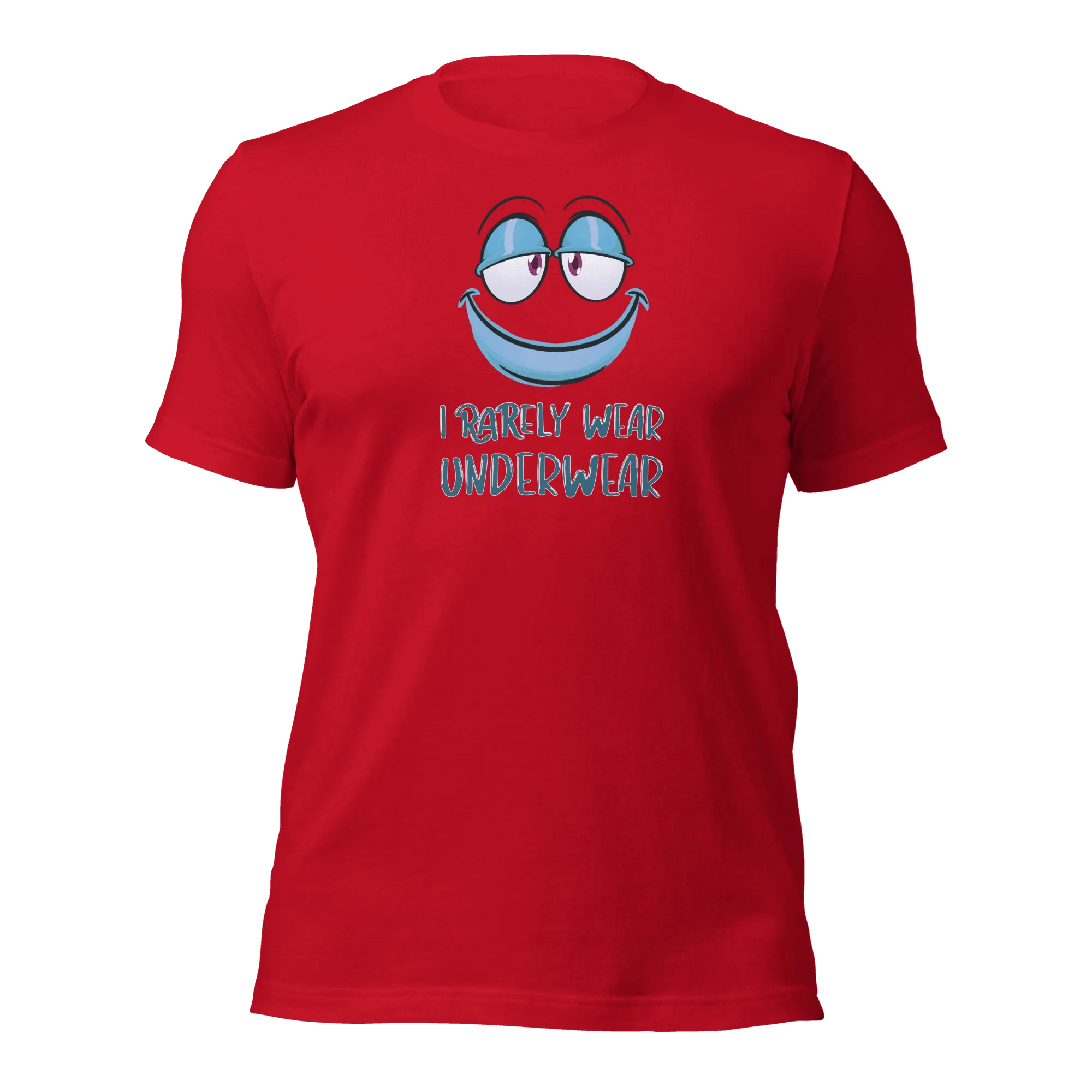 I Rarely Wear Underwear Unisex t-shirt