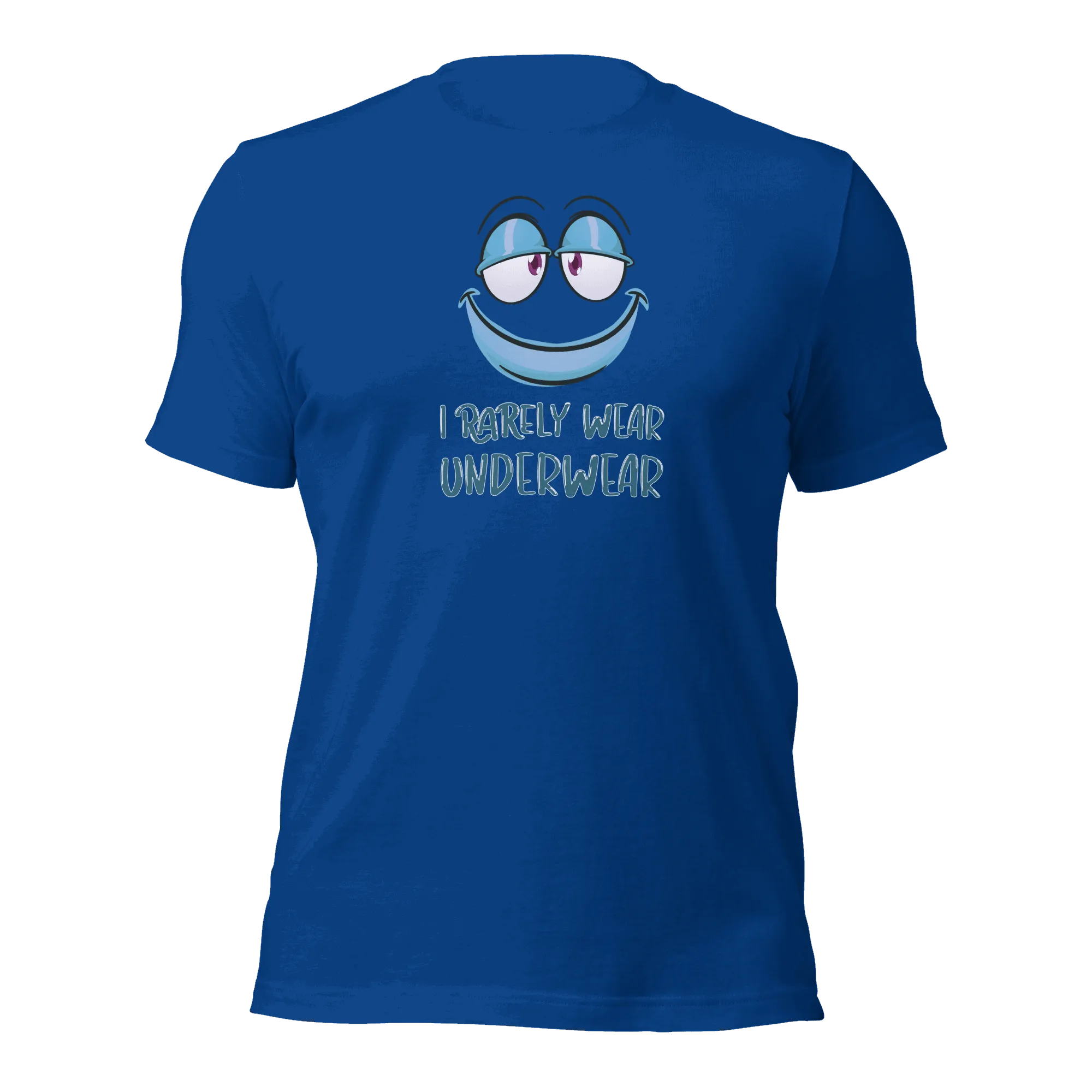 I Rarely Wear Underwear Unisex t-shirt