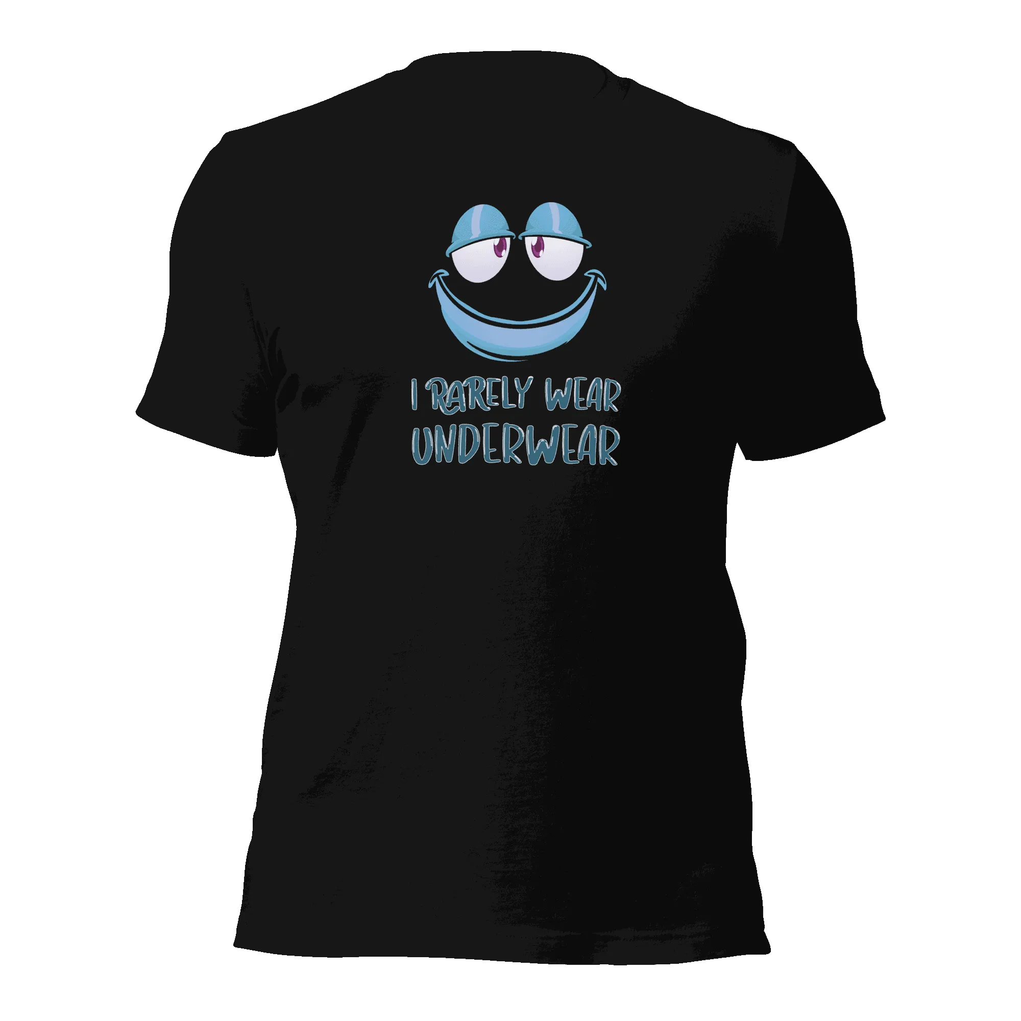 I Rarely Wear Underwear Unisex t-shirt