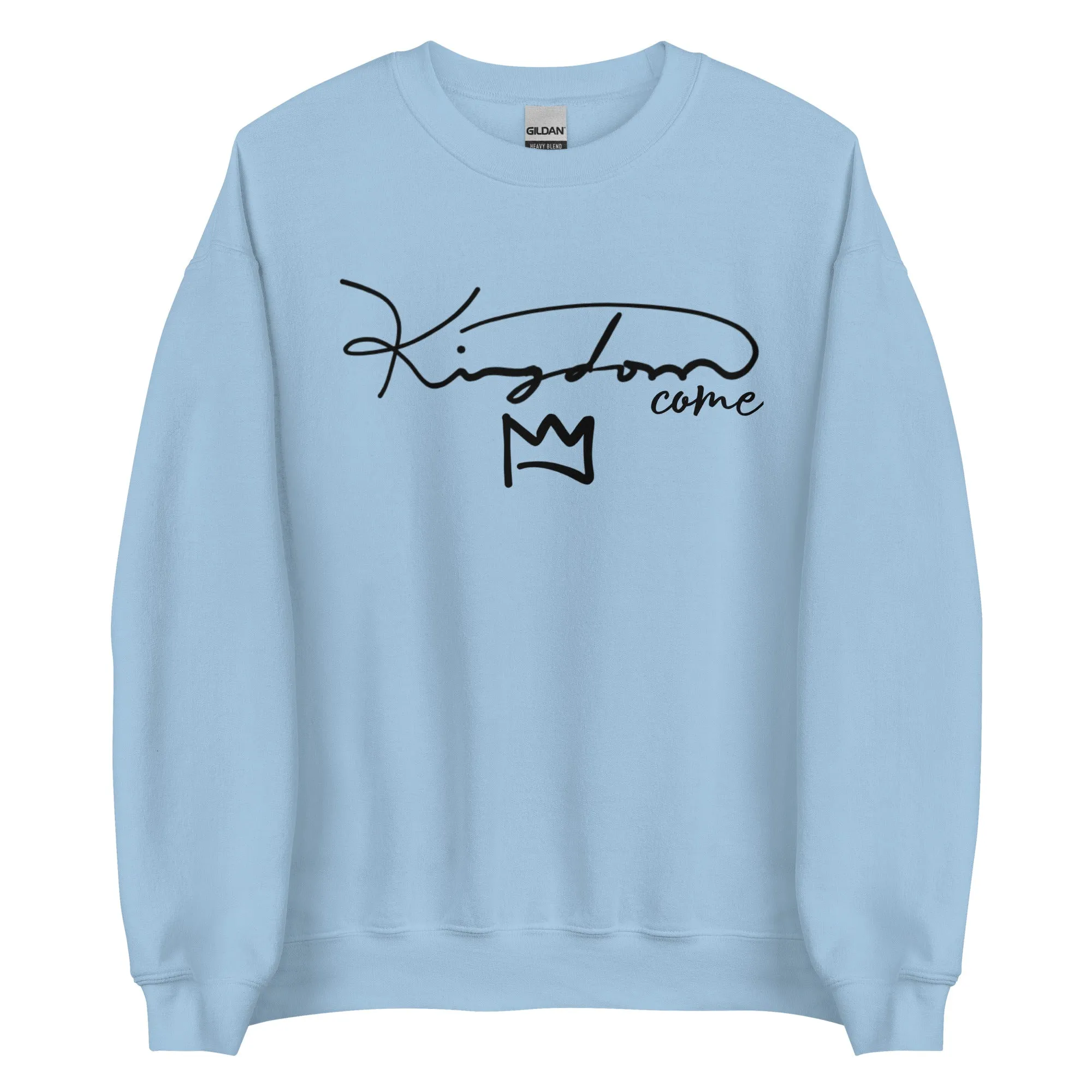 Kingdom Come Unisex Sweatshirt (Pink, Light Blue, Military Green, and Tan)