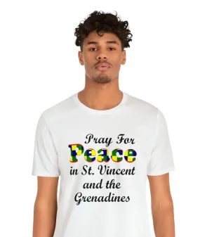 Pray For Peace in St. Vincent and the Grenadines Unisex Jersey Short Sleeve Tee